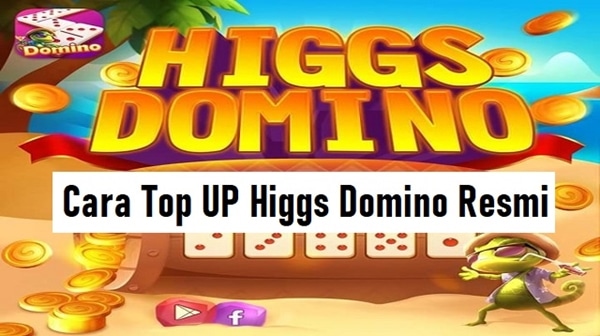 Cara Top Up Chip Higgs Domino RP Secara Legal