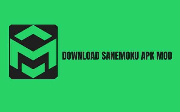 Dimana Aplikasi Sanemoku Apk Mod Bisa Di Unduh
