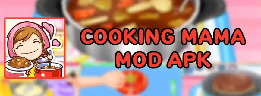 Download Cooking Mama Mod Apk Versi Terbaru 2023