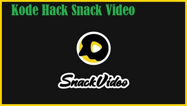 Ketahui Kode Hack Snack Video Terbaru 2023