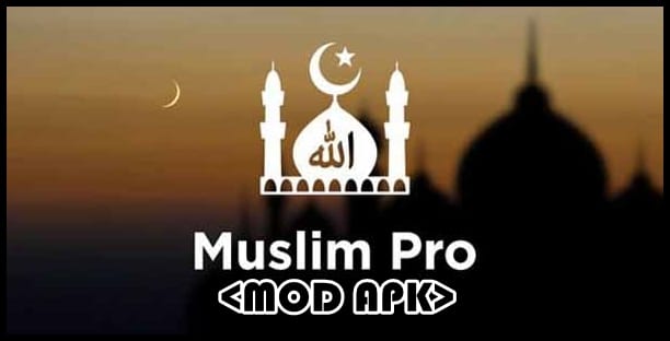 Link Download Muslim Pro Mod Apk Premium Versi Terupdate 2023