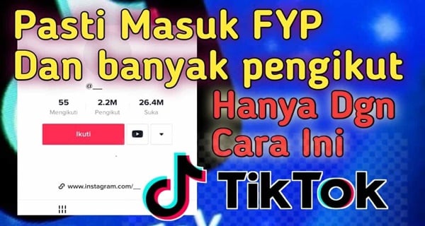 Tips Agar Konten Video Bisa masuk di FYP Tiktok