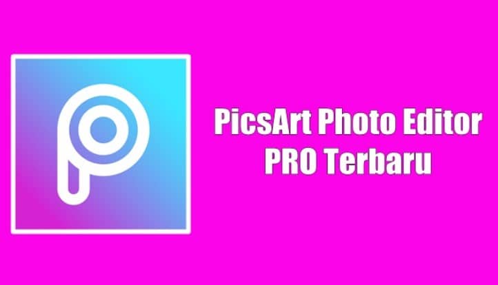Keuntungan Penggunaan Picsart Pro Mod Apk (Premium Unlocked)