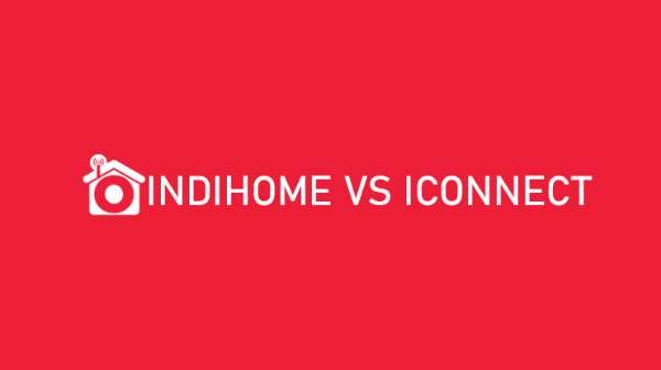 ICONNECT-vs-IndiHome,-Mana-yang-Lebih-Baik